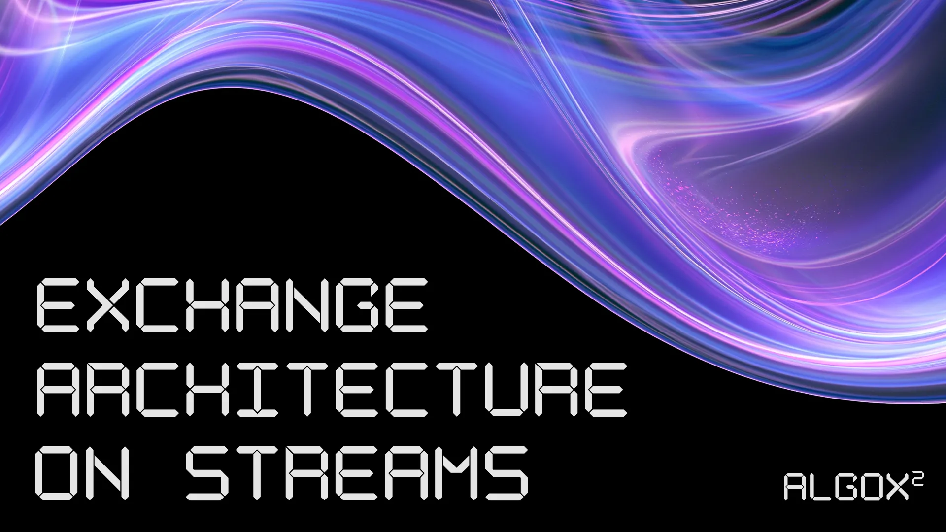Exchange Architecture on Streams